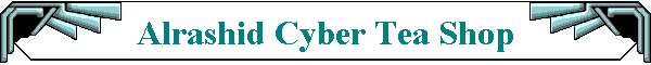Alrashid Cyber Tea Shop